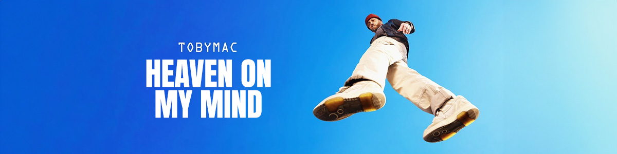 TobyMac Heaven On My Mind
