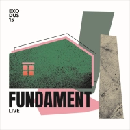 Exodus15 - Fundament Live