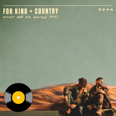 For King & Country - What Are We Waiting For? (Winyl LP)