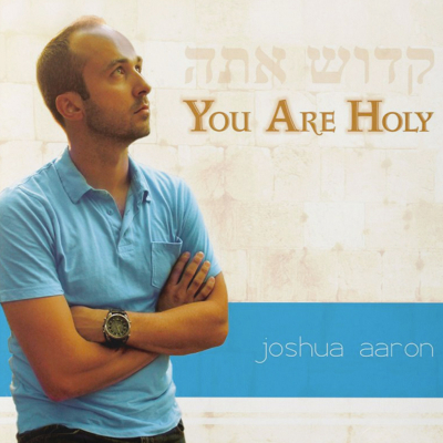 Aaron, Joshua - You Are Holy