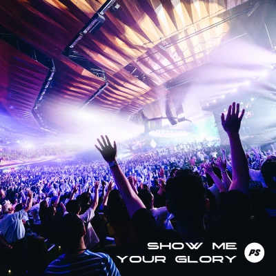 Planetshakers - Show Me Your Glory