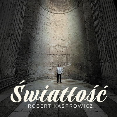 Kasprowicz, Robert - Światłość