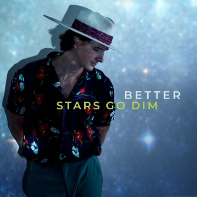 Stars Go Dim - Better
