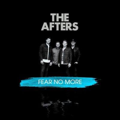 The Afters - Fear No More