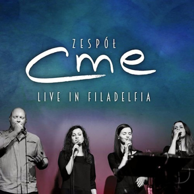 Zespół CME - Live in Filadelfia