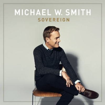 Smith, Michael W. - Sovereign