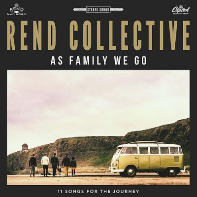 Rend Collective - As Family We Go